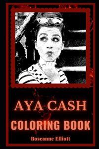 Aya Cash Coloring Book: A Stormfront from The Boys and a Motivating Stress Relief Adult Coloring Book