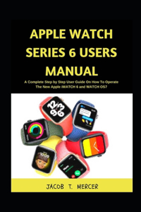 Apple Watch Series 6 Users Manual
