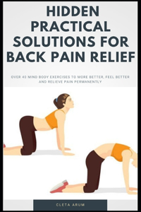 Hidden Practical Solutions For Back Pain Relief