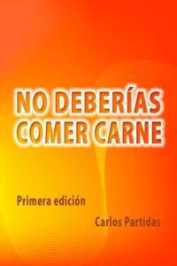 No Deberías Comer Carne