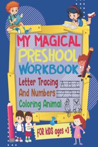 my magical preschool workbook letter tracing and numbers, coloring animal for kids ages +3