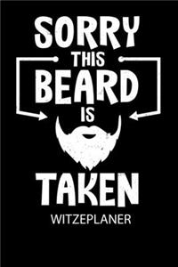 Sorry This Beard Is Taken - Witzeplaner
