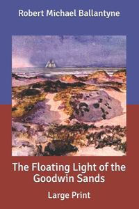 The Floating Light of the Goodwin Sands