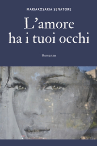 L'amore ha i tuoi occhi