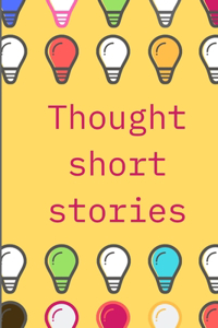 Thought short stories