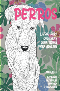 Libros para colorear de patrones para adultos - Patrones increíbles Mandala y relajante - Animales - Perros