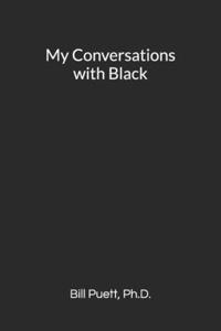 My Conversations with Black