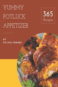 365 Yummy Potluck Appetizer Recipes