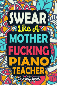 Swear Like A Mother Fucking Piano Teacher