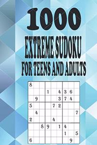 1000 Extreme Sudoku for Teens and Adults