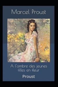 À l'ombre des jeunes filles en fleurs Annoté