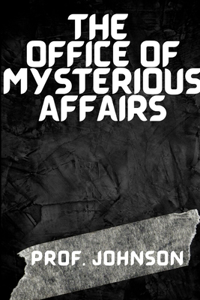 The Office of Mysterious Affairs