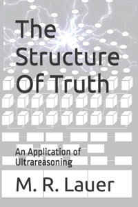 Structure Of Truth: An Application of Ultrareasoning