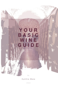 Your Basic Wine Guide