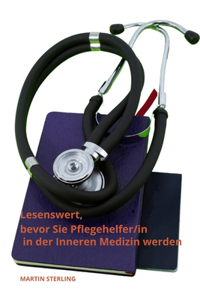 Lesenswert, bevor Sie Pflegehelfer/in in der Inneren Medizin werden