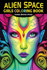 Alien Space Girls Coloring Book