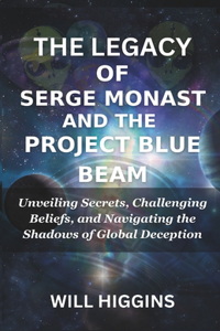 Legacy of Serge Monast and the ProjЕct Blue Beam