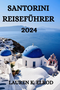 Santorini Reiseführer 2024