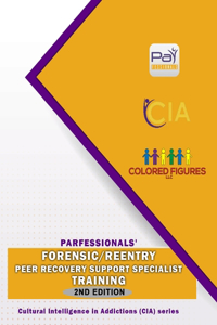 PARfessionals Forensic ReEntry Peer Recovery Support Specialist Training