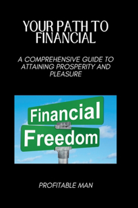 Your Path to Financial Independence