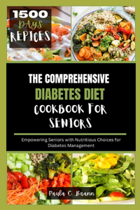 Comprehensive Diabetes Diet Cookbook For Seniors