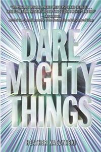 Dare Mighty Things