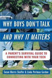 Why Boys Don’t Talk--and Why It Matters
