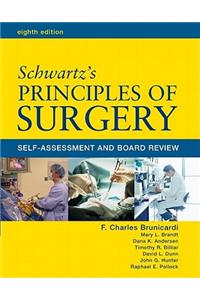 Schwartz' Principles of Surgery:  Self-Assessment and Board Review, Eighth Edition