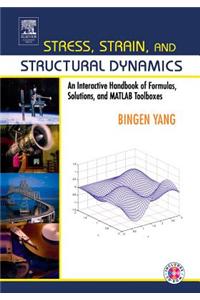 Stress, Strain, and Structural Dynamics