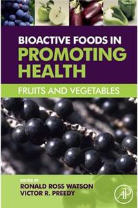 Bioactive Foods in Promoting Health