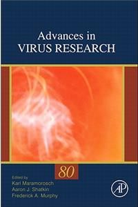 Advances in Virus Research: Volume 80