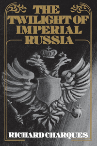 Twilight of Imperial Russia