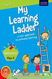 My Learning Ladder Mathematics Class 2 Term 1: A New Approach to Primary Learning