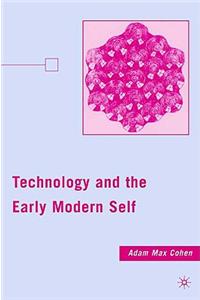 Technology and the Early Modern Self