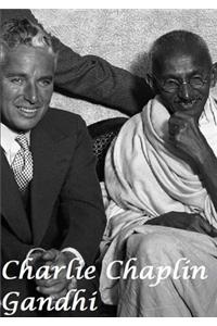 Charlie Chaplin & Gandhi