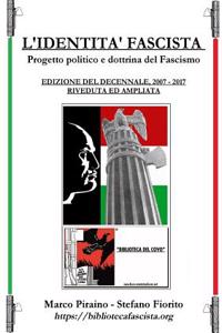 L'Identita Fascista - Edizione del Decennale 2007/2017, Riveduta Ed Ampliata.