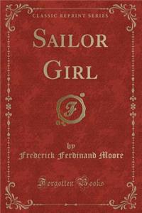 Sailor Girl (Classic Reprint)