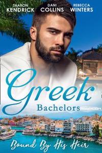 Greek Bachelors: Bound By His Heir