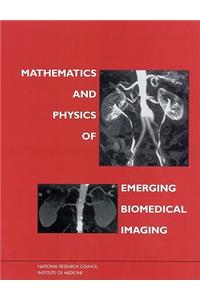 Mathematics and Physics of Emerging Biomedical Imaging