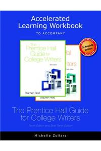 Accelerated Learning Workbook for the Prentice Hall Guide for College Writers, 10e and the Prentice Hall Guide for College Writers, Brief Edition, 10e