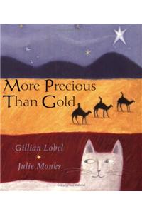 More Precious Than Gold