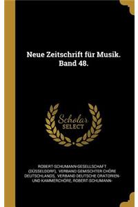 Neue Zeitschrift für Musik. Band 48.