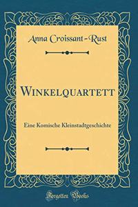 Winkelquartett: Eine Komische Kleinstadtgeschichte (Classic Reprint)