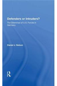 Defenders or Intruders?