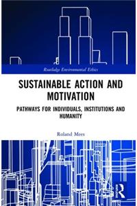 Sustainable Action and Motivation