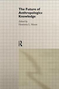 Future of Anthropological Knowledge