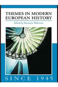 Themes in Modern European History Since 1945