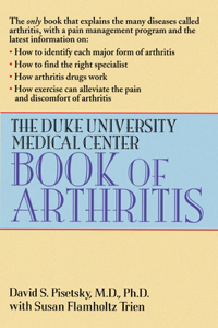 The Duke University Medical Center Book of Arthritis