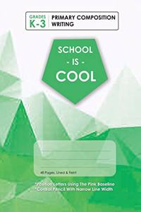 (Green) School Is Cool Primary Composition Writing, Blank Lined, Write-in Notebook.