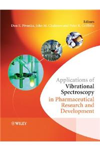 Applications of Vibrational Spectroscopy in Pharmaceutical Research and Development